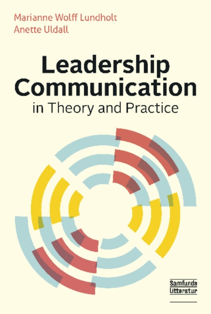 Leadership Communication: in Theory and Practice