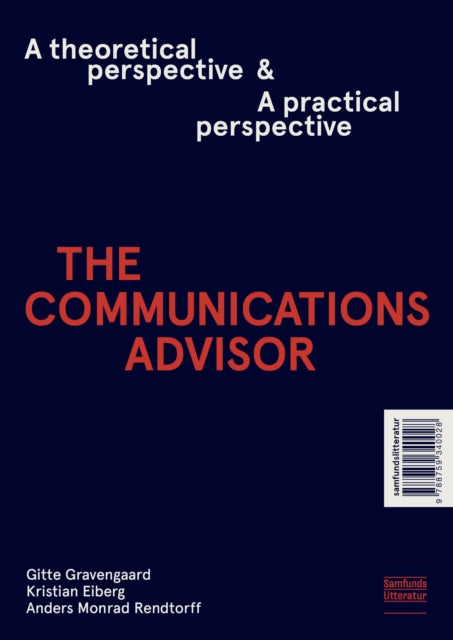 The Communications Advisor: A Theoretical/Practical Perspective