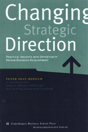 Changing Strategic Direction: Practical Insights into Opportunity Driven Business Development