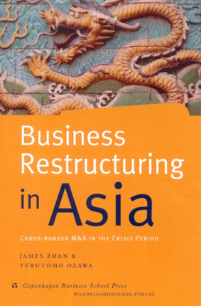 Business Restructuring in Asia: Cross-Border M&A's in the Crisis Period