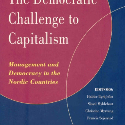 Democratic Challenge to Capitalism: Management & Democracy in the Nordic Countries