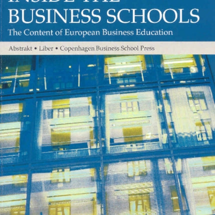 Inside the Business Schools: The Content of European Business Education