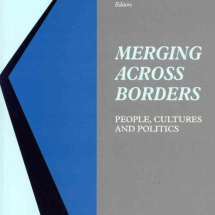 Merging Across Borders: People, Cultures & Politics