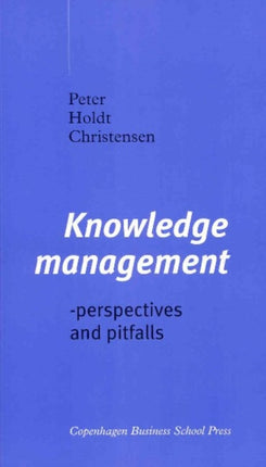 Knowledge Management: Perspectives & Pitfalls