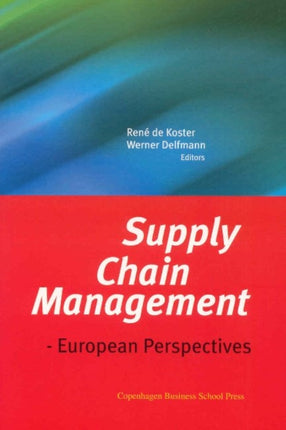 Supply Chain Management: European Perspectives