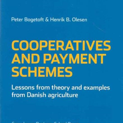 Cooperatives & Payment Schemes: Lessons from Theory & Examples from Danish Agriculture