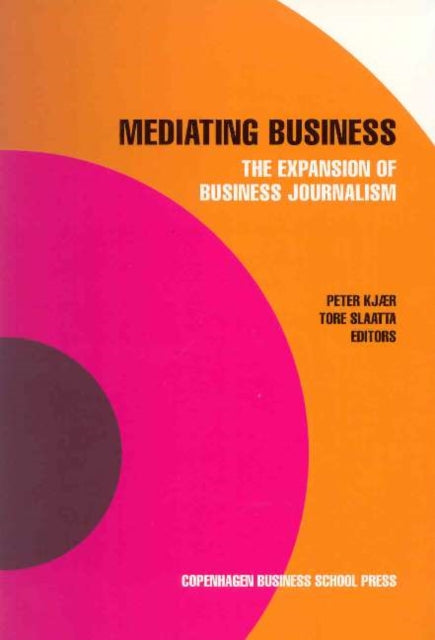 Mediating Business: The Expansion of Business Journalism