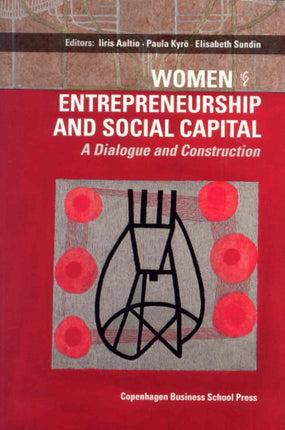 Women Entrepreneurship & Social Capital: A Dialogue & Construction