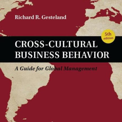 Cross-Cultural Business Behavior: A Guide for Global Management