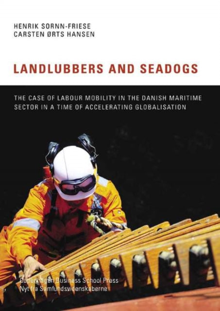 Landlubbers & Seadogs: The Case of Labour Mobility in the Danish Maritime Sector in a Time of Accelerating Globalisation