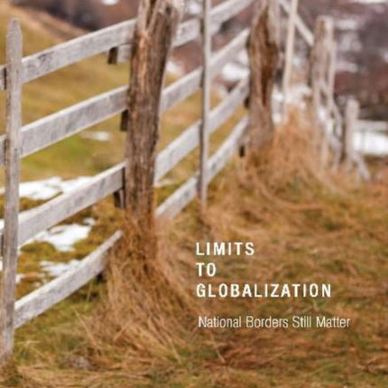 Limits to Globalization: National Borders Still Matter