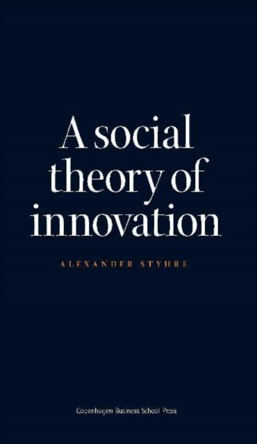 Social Theory of Innovation