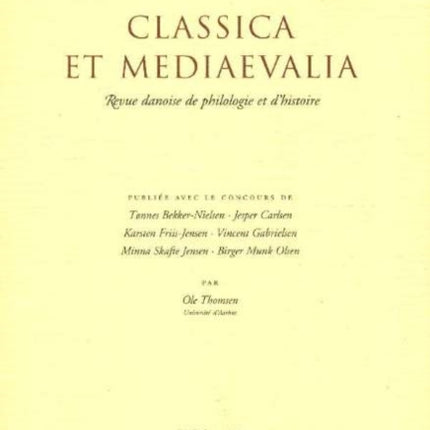 Classica et Mediaevalia: Danish Journal of Philology & History: Volume 55