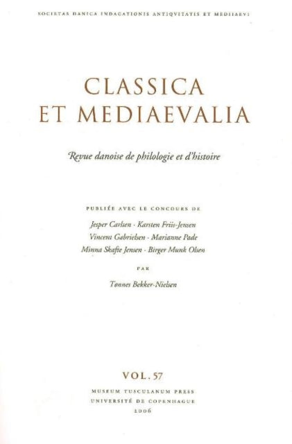 Classica et Mediaevalia: Danish Journal of Philology & History: Volume 57