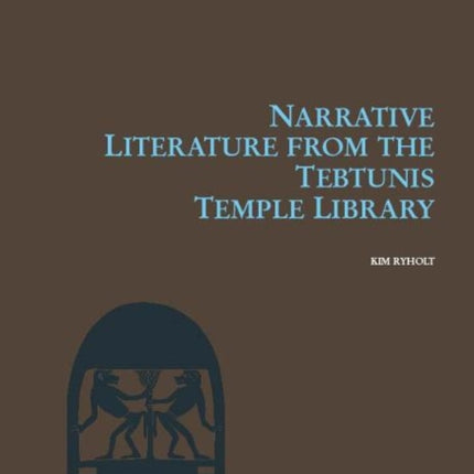 Narrative Literature from the Tebtunis Temple Library