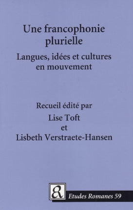 Une Francophonie Plurielle: Langues, idées et cultures en mouvement