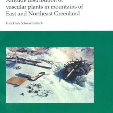 Altitude distribution of vascular plants in mountains of East and Northeast Greenland