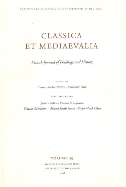 Classica et Mediaevalia: Danish Journal of Philology & History: Volume 59