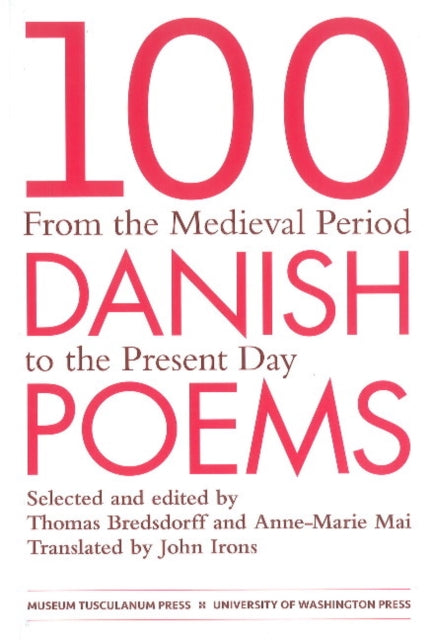 100 Danish Poems: From the Medieval Period to the Present Day