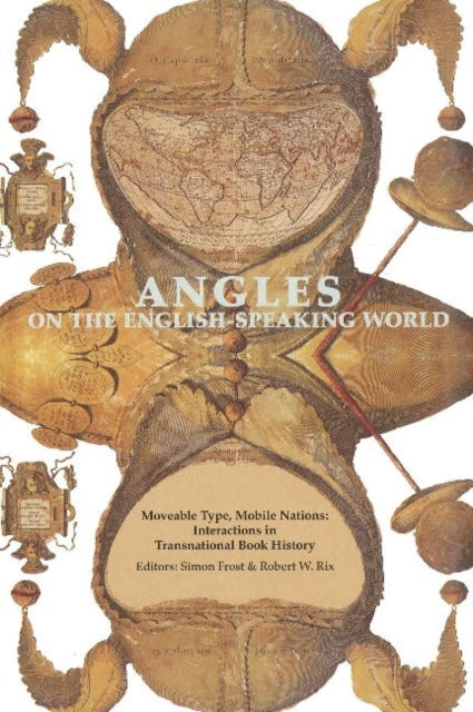 Angles on the English Speaking World: Moveable Type, Mobile Nations: Interactions in Transnational Book History