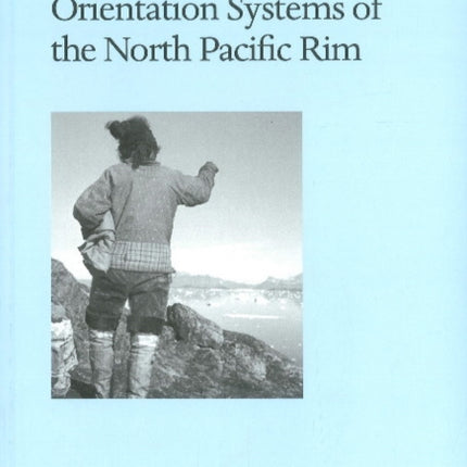 Orientation Systems of the North Pacific Rim