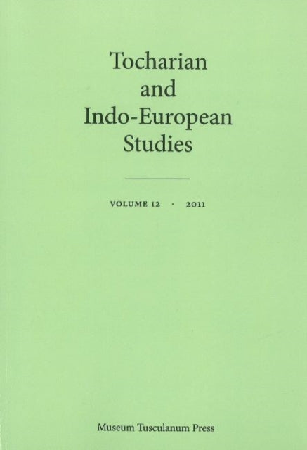 Tocharian & Indo-European Studies: Volume 12