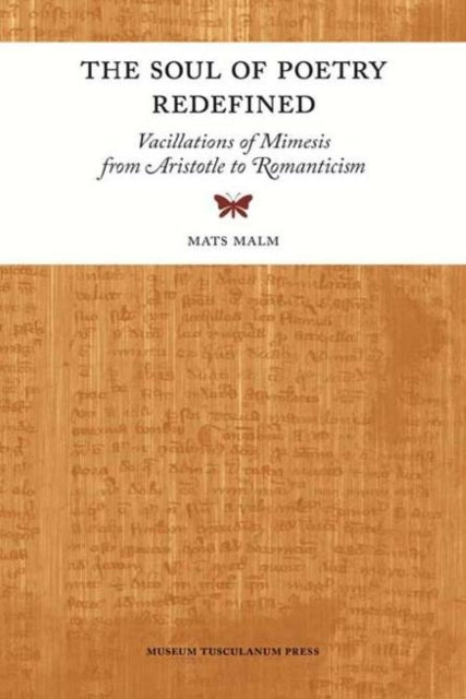 The Soul of Poetry Redefined: Vacillations of Mimesis from Aristotle to Romanticism