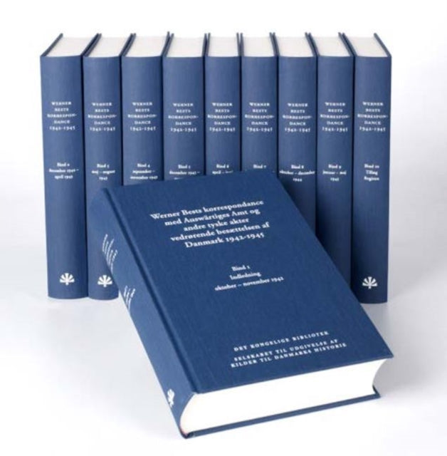 Werner Bests korrespondance med Auswärtiges Amt og andre tyske akter vedrørende besættelsen af Danmark 1942-1945 / Die: Ten-volume work in German and Danish