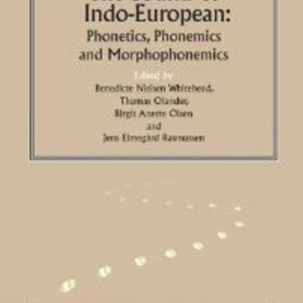 The Sound of Indo-European: Phonetics, Phonemics, and Morphophonemics