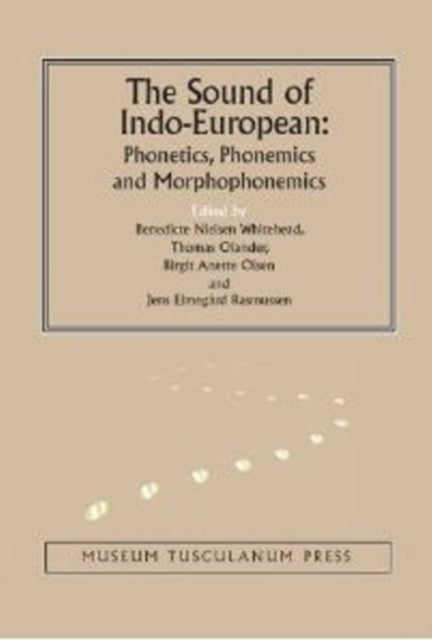 The Sound of Indo-European: Phonetics, Phonemics, and Morphophonemics