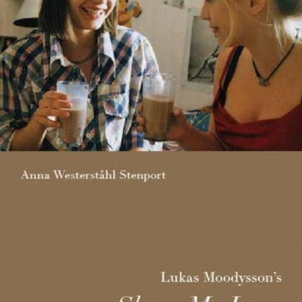 Lukas Moodysson's Show Me Love