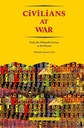 Civilians at War: From the Fifteenth Century to