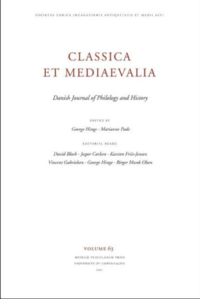 Classica et Mediaevalia Volume 63: Danish Journal of Philology and History