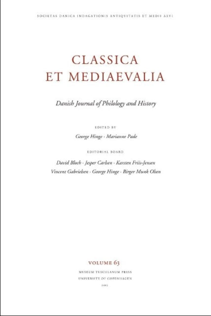 Classica et Mediaevalia Volume 63: Danish Journal of Philology and History