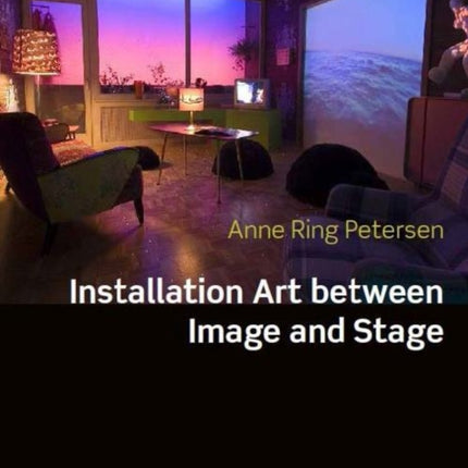 Installation Art: Between Image and Stage