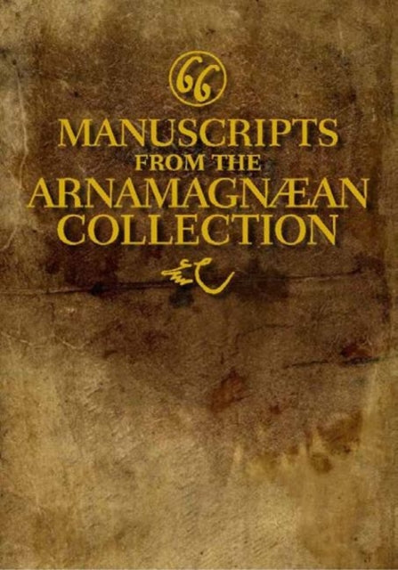 Sixty-Six Manuscripts From the Arnamagnæan Collection