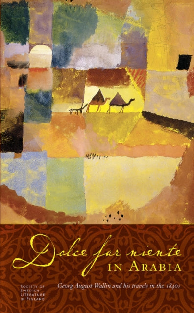 Dolce far niente in Arabia: Georg August Wallin