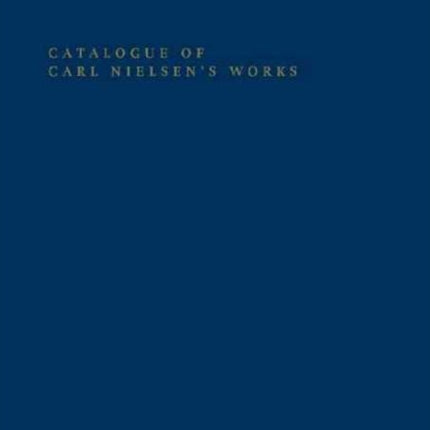 Catalogue of Carl Nielsen's Works