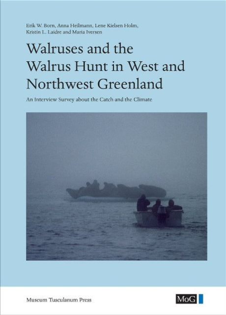 Walruses and the Walrus Hunt in West and Northwest Greenland: An Interview Survey about the Catch and the Climate