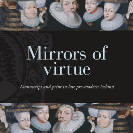 Mirrors of Virtue Manuscript  Print in Late