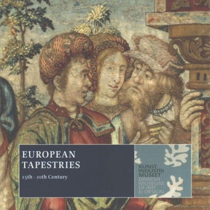 European Tapestries: 15th-20th Century