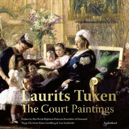 Laurits Tuxen: The Court Paintings