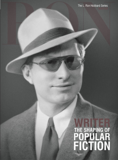 L. Ron Hubbard - Writer: The Shaping of Popular Fiction