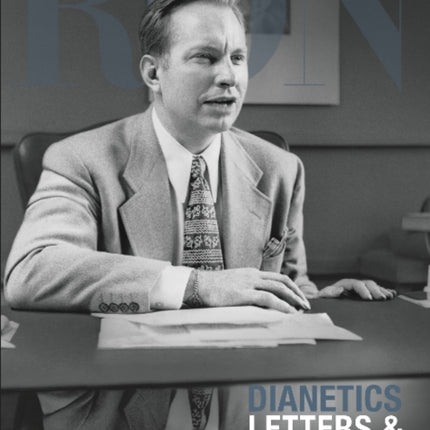 L. Ron Hubbard: Dianetics: Letters & Journals