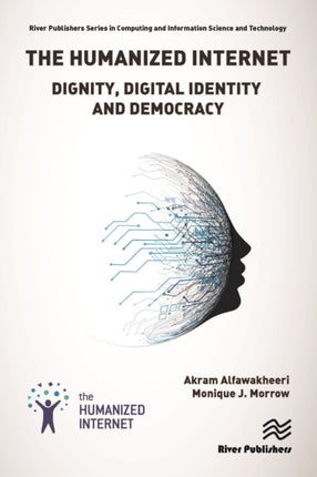 The Humanized Internet: Dignity, Digital Identity and Democracy