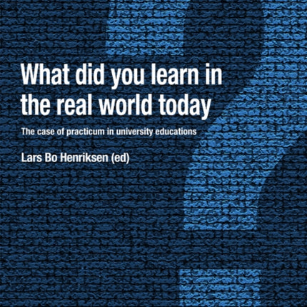 What Did You Learn in the Real World Today?