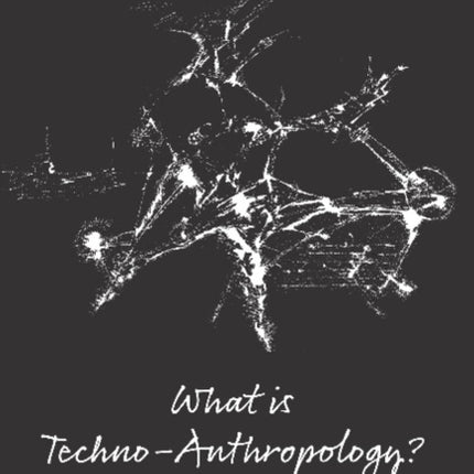 What is Techno-Anthropology?