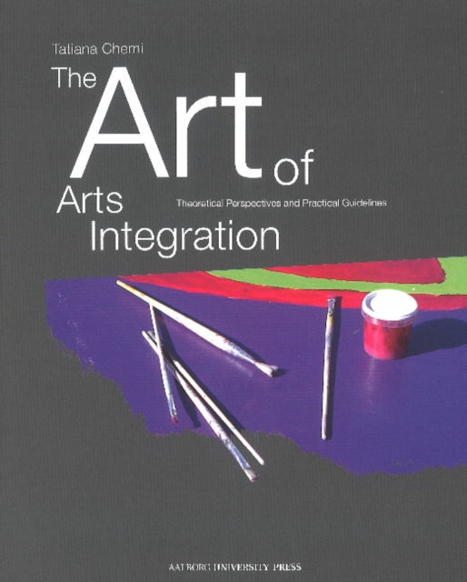 Art of Arts Integration: Theoretical Perspectives & Practical Guidelines