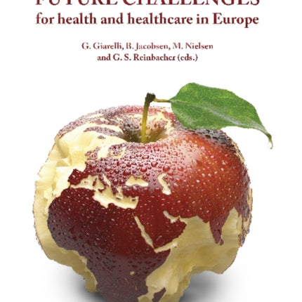 Future Challenges: For Health & Healthcare in Europe