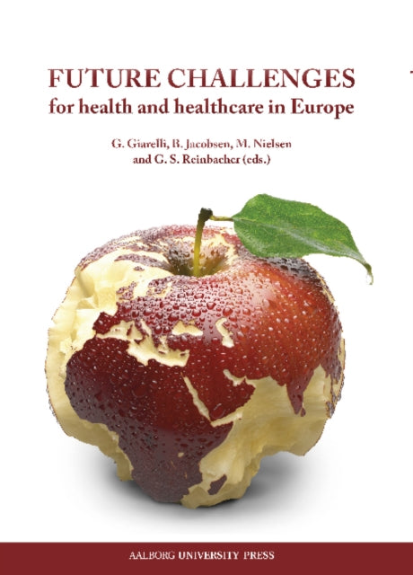 Future Challenges: For Health & Healthcare in Europe